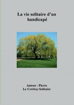 La vie solitaire d'un handicapé