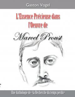 L'essence Précieuse dans l'Oeuvre de Marcel Proust