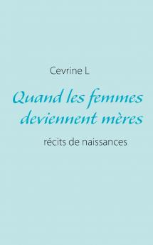 Quand les femmes deviennent mères