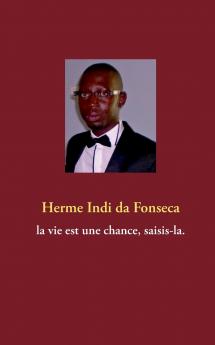 La vie est une chance saisis-la.