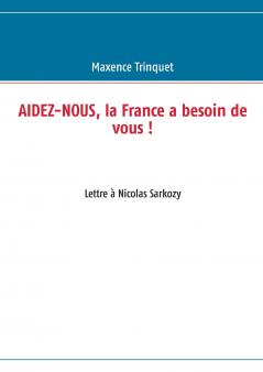Aidez-nous la France a besoin de vous !