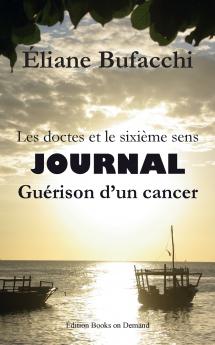 Les doctes et le sixième sens journal guérison d'un cancer