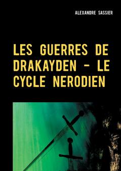 Les Guerres de Drakayden - Le Cycle Nerodien