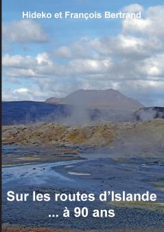 Sur les routes d'Islande ... à 90 ans