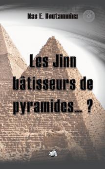 Les Jinn bâtisseurs de pyramides...?