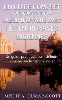 Guide complet pour construire un nœud d'affaire avec les entreprises indiennes