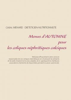 Menus d'automne pour les coliques néphrétiques calciques