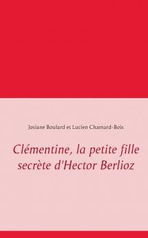 Clémentine la petite fille secrète d'Hector Berlioz