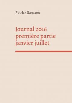 Journal 2016 premi��re partie janvier juillet