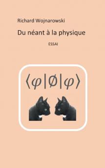 Du néant à la physique