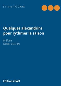 Quelques alexandrins pour rythmer la saison