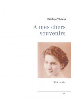 A mes chers souvenirs
