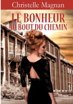 Le bonheur au bout du chemin