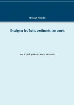 Enseigner les Traits pertinents temporels