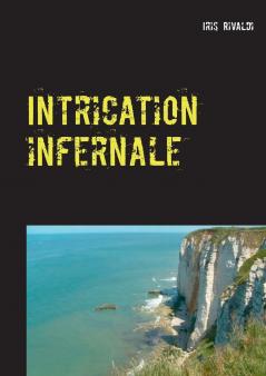 Intrication infernale