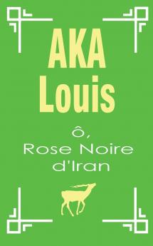 Ô Rose Noire d'Iran