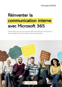 Réinventer la communication interne avec Microsoft 365