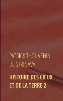 Histoire des Cieux et de la Terre 2