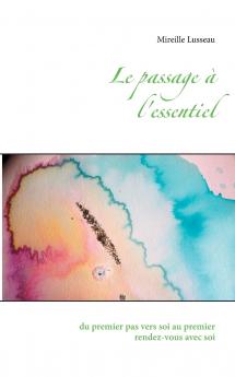 Le passage �� l'essentiel