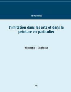 L'imitation dans les arts et dans la peinture en particulier