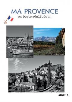 Ma Provence en toute zénitude ...