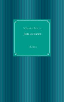 Juste un instant