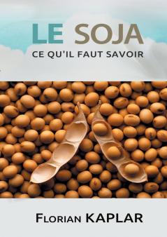 Soja ce qu'il faut savoir