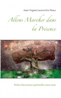 Allons Marcher dans la Présence