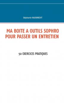 Ma bo��te �� outils sophro pour passer un entretien