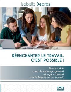Réenchanter le travail c'est possible