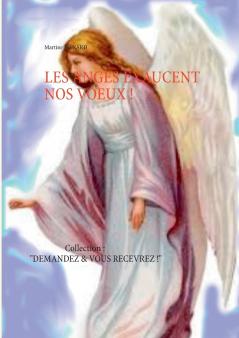 Les Anges exaucent nos voeux !