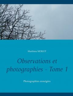 Observations et photographies - Tome 1