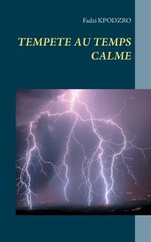 TEMPETE AU TEMPS CALME