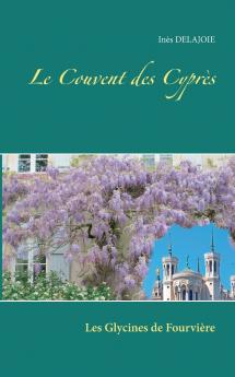 Le Couvent des Cyprès