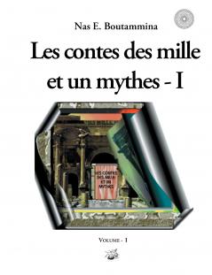 Les contes des mille et un mythes - Volume I