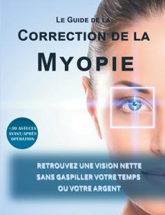 Le guide de la correction de la myopie