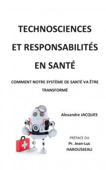Technosciences et responsabilit��s en sant��