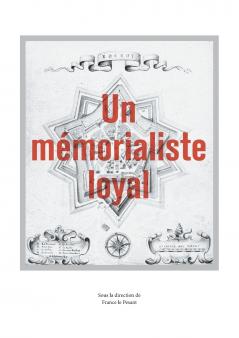 Un mémorialiste loyal