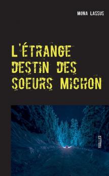 L'étrange destin des soeurs Michon