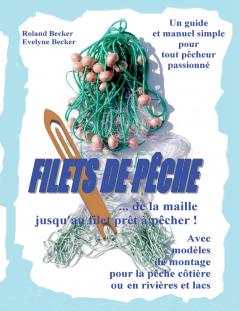 Filets de pêche ... de la maille jusqu'au filet prêt à pêcher !