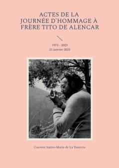 Actes de la journée d'hommage à frère Tito de Alencar