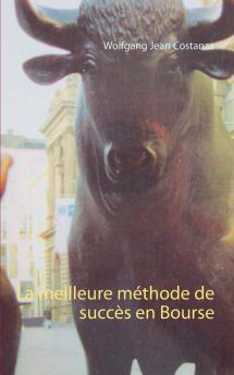 La meilleure méthode de succès en Bourse