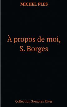 A propos de moi S. Borges