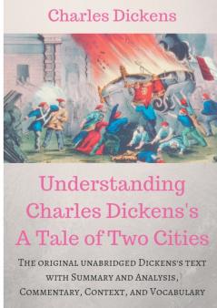 Understanding  Charles Dickens's A Tale of Two Cities