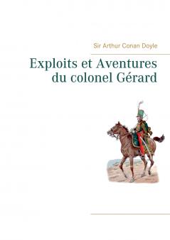 Exploits et Aventures du colonel Gérard