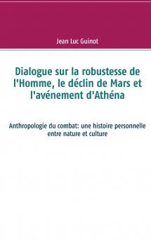 Dialogue sur la robustesse de l'Homme le d��clin de Mars et l'av��nement d'Ath��na