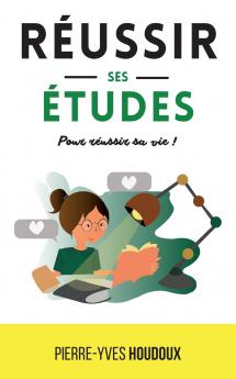 R��ussir ses ��tudes pour r��ussir sa vie !