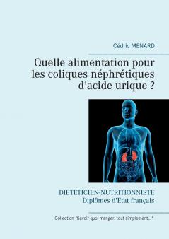 Quelle alimentation pour les coliques néphrétiques d'acide urique ?