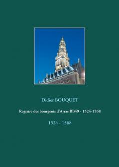 Registre des bourgeois d'Arras BB49 - 1524-1568