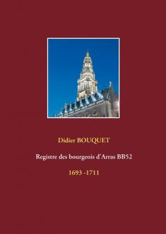 Registre des bourgeois d'Arras BB52 - 1693-1711